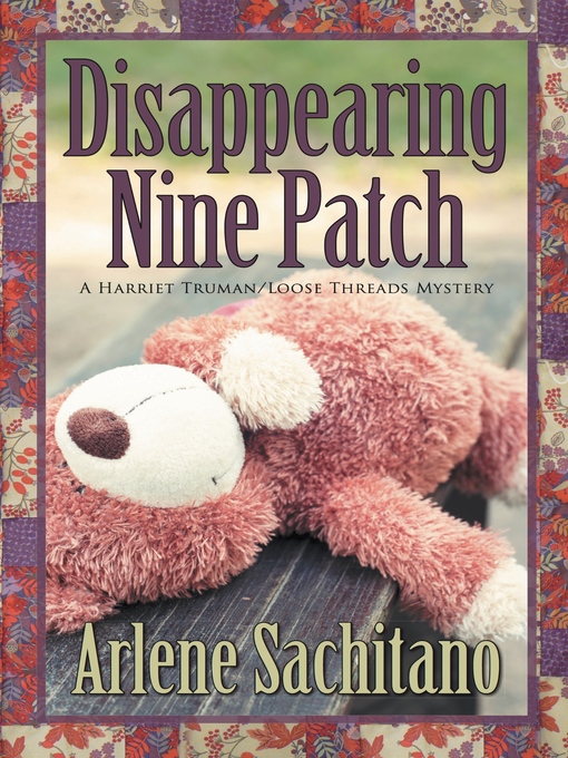 Title details for Disappearing Nine Patch by Arlene Sachitano - Available